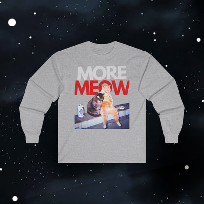 Funny More Meow Long Sleeve Tee —  Graphic Shirt Cat Love